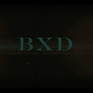 BXD (feat. Anonymo BXD, Jaddah BXD, Sakanna Bless & Biggie BXD) [Explicit]