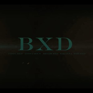 BXD (feat. Anonymo BXD, Jaddah BXD, Sakanna Bless & Biggie BXD) (Explicit)