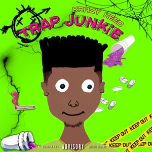 Trap Junkie Ep (Explicit)