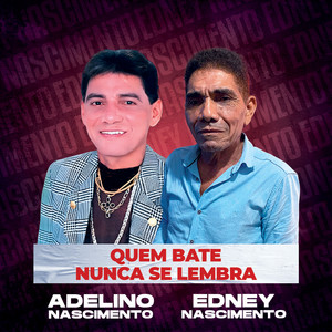 Quem Bate Nunca Se Lembra