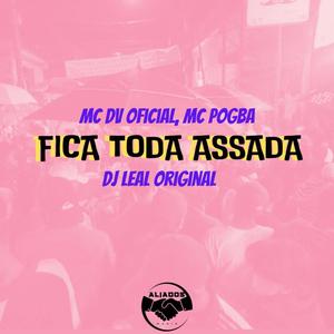 Fica Toda Assada (Explicit)