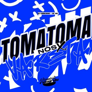 Toma Toma X Nos Vareta (Explicit)