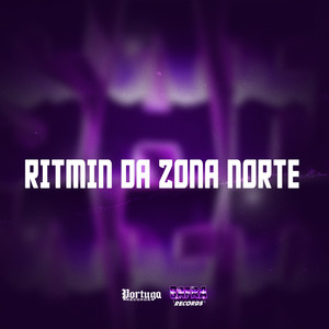 RITMIN DA ZONA NORTE (Explicit)