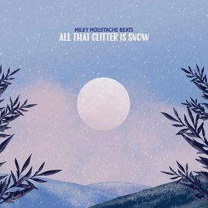 All That Glitter Is Snow