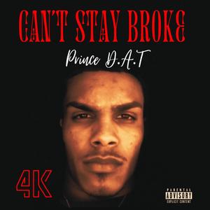 Can't Stay Broke (Explicit)