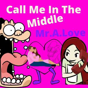 Call Me In The Middle (feat. Kid Flash)