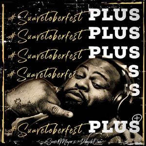 #Suavetoberfestplus+ (Explicit)