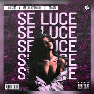 Se Luce (feat. Diestro & Cronox)