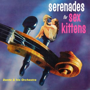 Serenades For Sex Kittens