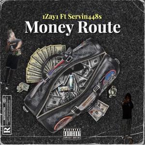 Money Route (feat. Servin448s) [Explicit]