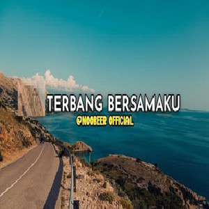 Terbang Bersamaku (Breaksbeat|Explicit)
