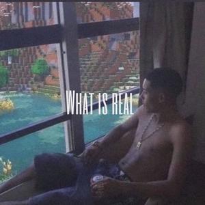 What is real (feat. M!NA)