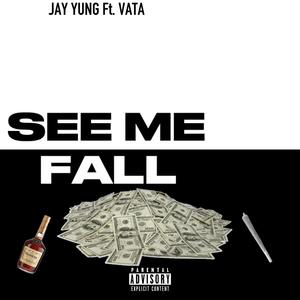 See Me Fall (feat. Vata) (Explicit)
