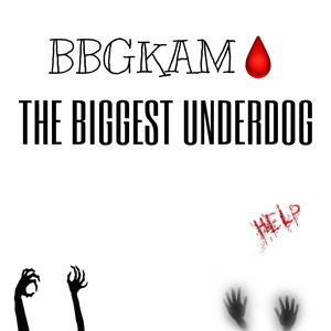 THE BIGGEST UNDERDOG (Explicit)