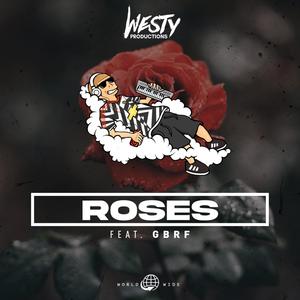 Roses (feat. GBRF)