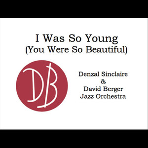 I Was So Young(You Were So Beautiful)