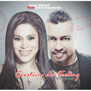 Cuestion De Feeling[feat. Alina Izquierdo] (Bachata Version)