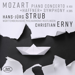 Mozart: Symphony No. 35 in D Major, K. 385 "Haffner" & Piano Concerto No. 24 in C Minor, K. 491