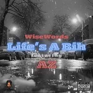 Life's A Bih (feat. AZ) [Explicit]