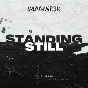 Standing Still (feat. P. Wade)