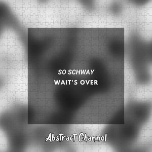 Wait's Over (Extended Version)