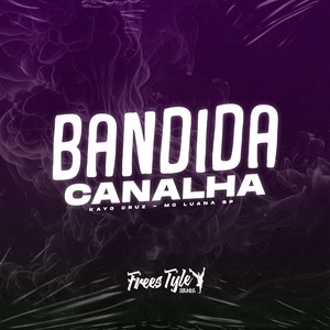 Bandida Canalha (Explicit)