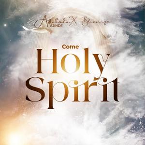 Come Holy Spirit (feat. Blessings)