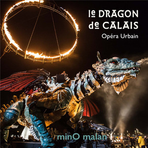 Le dragon de Calais (Opéra Urbain)