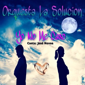 Yo No Me Caso(feat. José Novoa)