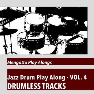 Jazz Drum Play Along (Drumless Tracks), Vol. 4