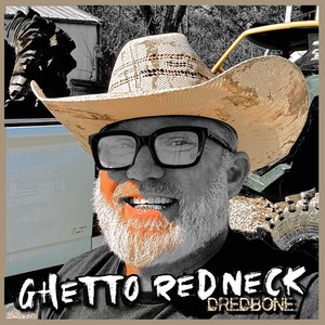 Ghetto Redneck (Explicit)