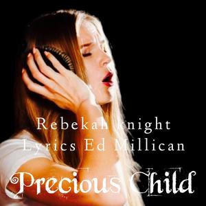 Precious Chiid (feat. Ed Millican)