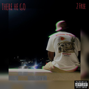 There He Go (Explicit)