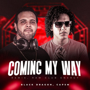 Coming My Way (Remix, Raw Club Energy)