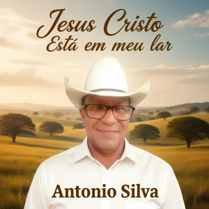 Jesus Cristo Está em Meu Lar
