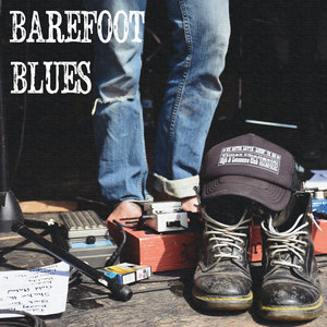 Barefoot Blues (Explicit)