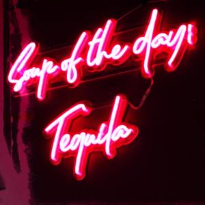 Soup Of The Day! Tequila