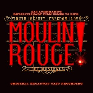 Firework-Original Broadway Cast of Moulin Rouge! The Musical
