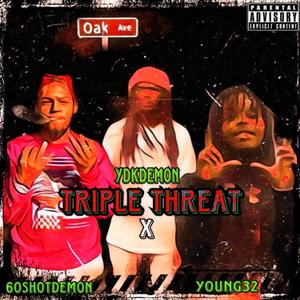 Triple Threat (feat. 60shotdemon & Young32) [Explicit]