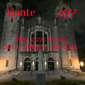 Hey guys theres something in the dark (Explicit)