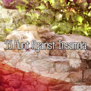 55 Hunt Against Insomnia