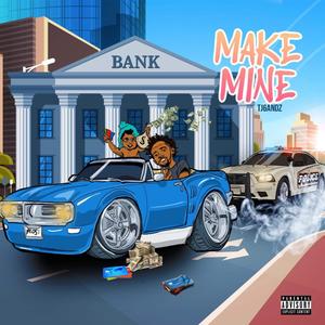 Make Mine (Explicit)