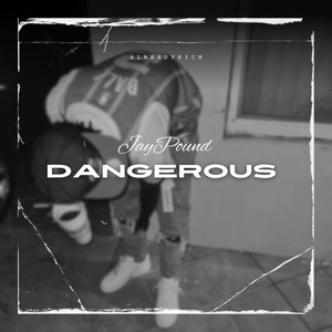 Dangerous (Explicit)