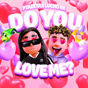 Do You Love Me? (Explicit)