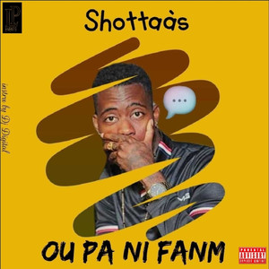Ou Pa Ni Fanm (Explicit)