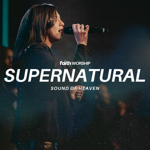 Sound of Heaven - Supernatural (Live)