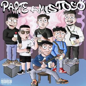 Parte Amistoso (feat. S.K.P. & Logal) [Explicit]