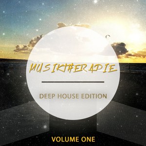 Musiktherapie - Deep House Edition, Vol. 1 (Finest Selection of Dance & Electronic Vibes)