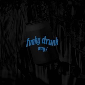 funky drunk