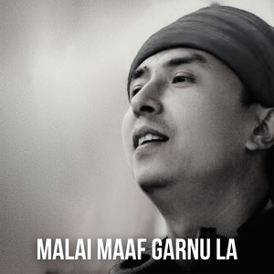 Malai Maaf Garnu La